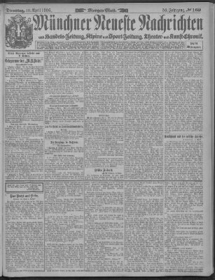 Münchner neueste Nachrichten Dienstag 10. April 1906