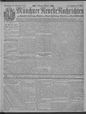 Münchner neueste Nachrichten Dienstag 31. Dezember 1907