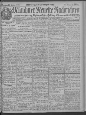 Münchner neueste Nachrichten Montag 21. Januar 1907