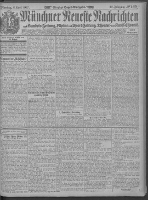 Münchner neueste Nachrichten Montag 8. April 1907