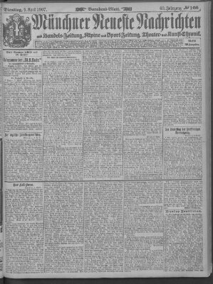 Münchner neueste Nachrichten Dienstag 9. April 1907