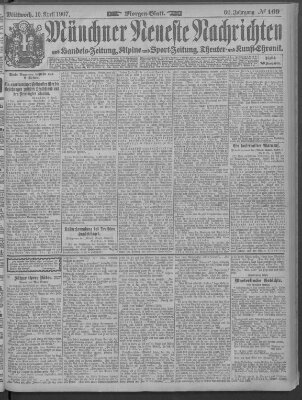 Münchner neueste Nachrichten Mittwoch 10. April 1907