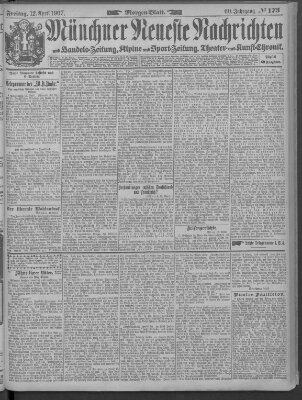 Münchner neueste Nachrichten Freitag 12. April 1907