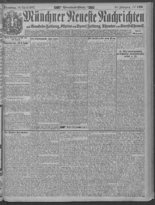 Münchner neueste Nachrichten Dienstag 16. April 1907