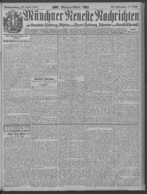 Münchner neueste Nachrichten Donnerstag 25. April 1907