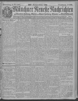 Münchner neueste Nachrichten Donnerstag 16. Mai 1907