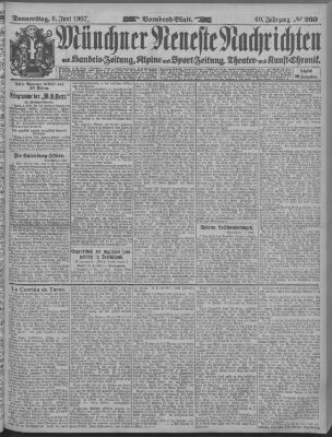 Münchner neueste Nachrichten Donnerstag 6. Juni 1907