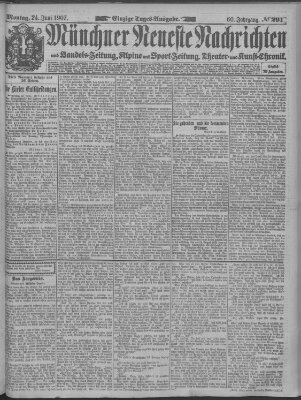 Münchner neueste Nachrichten Montag 24. Juni 1907