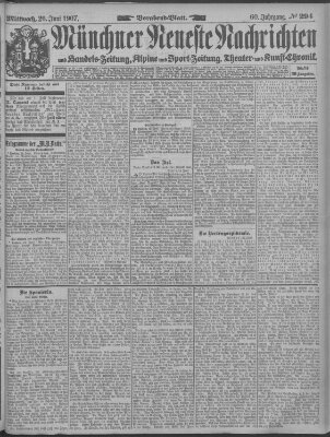 Münchner neueste Nachrichten Mittwoch 26. Juni 1907