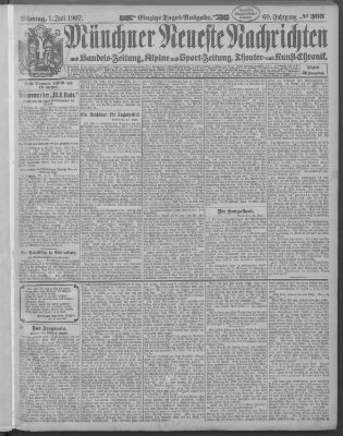 Münchner neueste Nachrichten Montag 1. Juli 1907