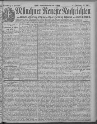 Münchner neueste Nachrichten Samstag 6. Juli 1907