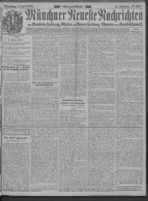 Münchner neueste Nachrichten Dienstag 2. Juni 1908