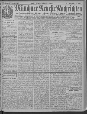 Münchner neueste Nachrichten Freitag 12. Juni 1908