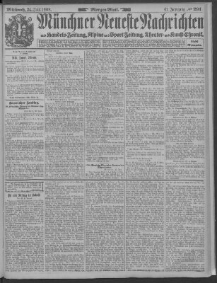 Münchner neueste Nachrichten Mittwoch 24. Juni 1908