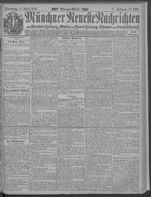 Münchner neueste Nachrichten Dienstag 17. März 1908