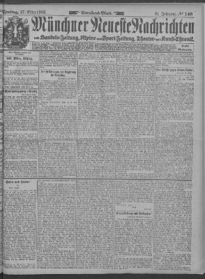 Münchner neueste Nachrichten Freitag 27. März 1908