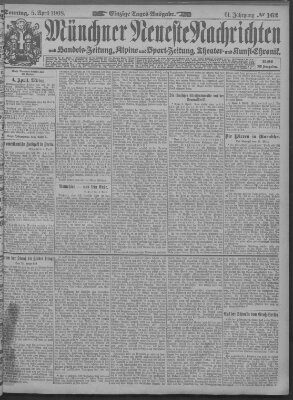 Münchner neueste Nachrichten Sonntag 5. April 1908