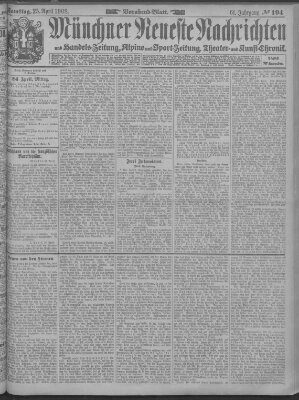 Münchner neueste Nachrichten Samstag 25. April 1908