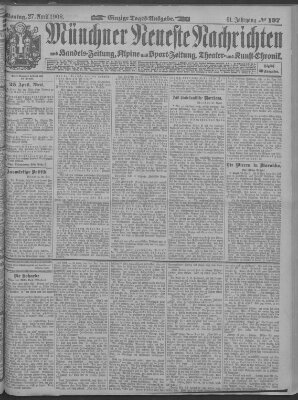 Münchner neueste Nachrichten Montag 27. April 1908