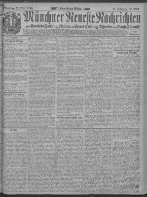 Münchner neueste Nachrichten Dienstag 28. April 1908