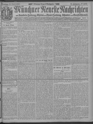 Münchner neueste Nachrichten Montag 13. April 1908