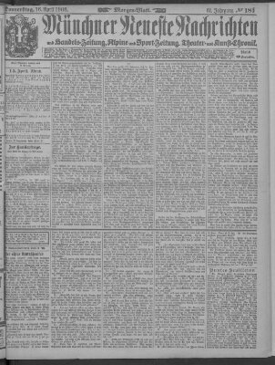 Münchner neueste Nachrichten Donnerstag 16. April 1908