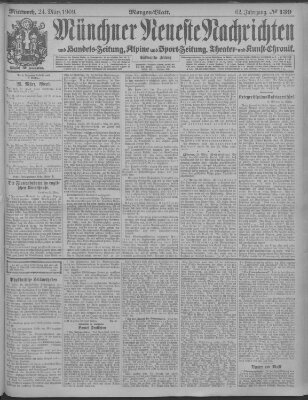 Münchner neueste Nachrichten Mittwoch 24. März 1909