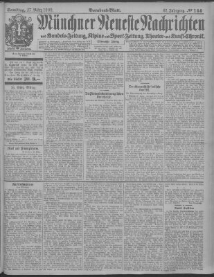 Münchner neueste Nachrichten Samstag 27. März 1909