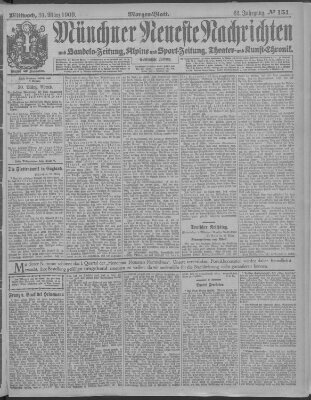 Münchner neueste Nachrichten Mittwoch 31. März 1909