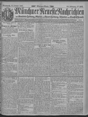 Münchner neueste Nachrichten Mittwoch 16. Oktober 1907