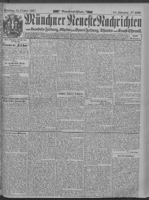 Münchner neueste Nachrichten Freitag 18. Oktober 1907