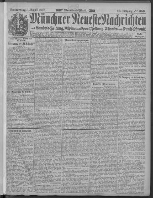 Münchner neueste Nachrichten Donnerstag 1. August 1907