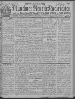 Münchner neueste Nachrichten Samstag 17. August 1907