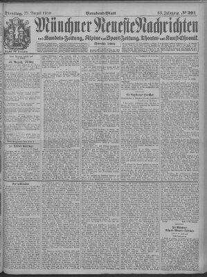 Münchner neueste Nachrichten Dienstag 23. August 1910