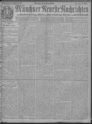 Münchner neueste Nachrichten Montag 12. Oktober 1908