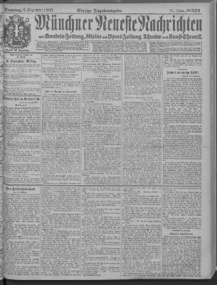 Münchner neueste Nachrichten Sonntag 6. Dezember 1908