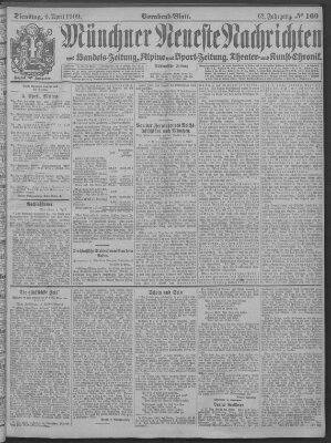 Münchner neueste Nachrichten Dienstag 6. April 1909