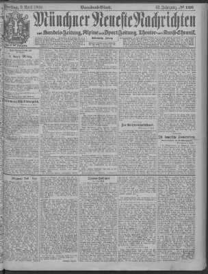 Münchner neueste Nachrichten Freitag 9. April 1909