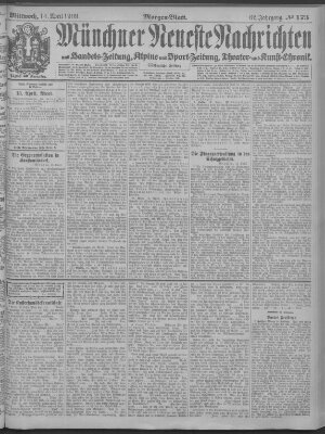 Münchner neueste Nachrichten Mittwoch 14. April 1909