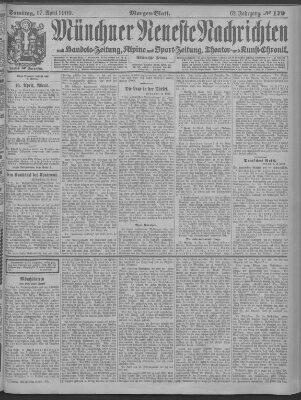 Münchner neueste Nachrichten Samstag 17. April 1909