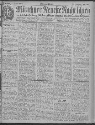 Münchner neueste Nachrichten Mittwoch 21. April 1909