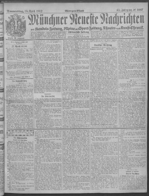 Münchner neueste Nachrichten Donnerstag 18. April 1912