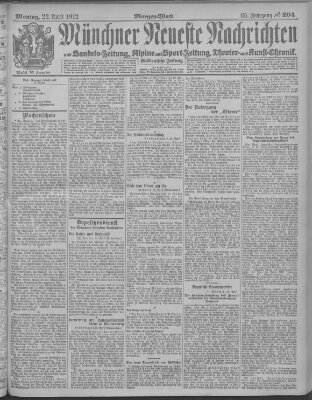 Münchner neueste Nachrichten Montag 22. April 1912