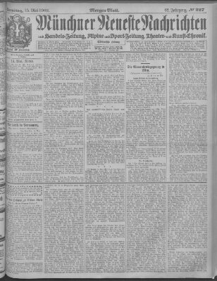 Münchner neueste Nachrichten Samstag 15. Mai 1909