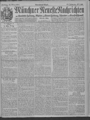 Münchner neueste Nachrichten Freitag 25. März 1910