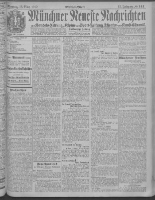 Münchner neueste Nachrichten Montag 18. März 1912