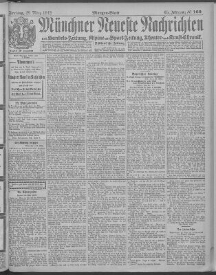 Münchner neueste Nachrichten Freitag 29. März 1912