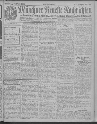 Münchner neueste Nachrichten Samstag 30. März 1912