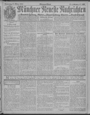 Münchner neueste Nachrichten Sonntag 31. März 1912