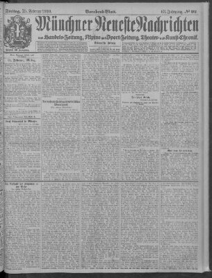 Münchner neueste Nachrichten Freitag 25. Februar 1910